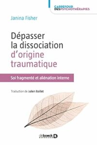 Couverture : Dépasser la dissociation d’origine traumatique